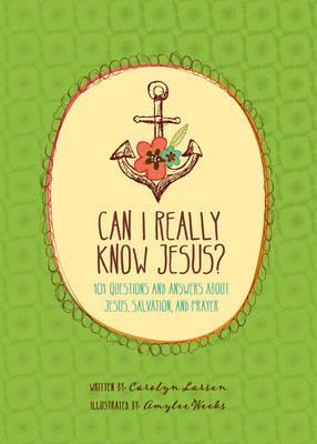 101 Q&A: Can I Really Know Jesus?
