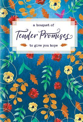 A Bouquet Of Tender Promises To Give You Hope - BookMarket