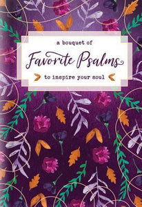 A Bouquet Of Favourite Psalms To Inspire Your Soul