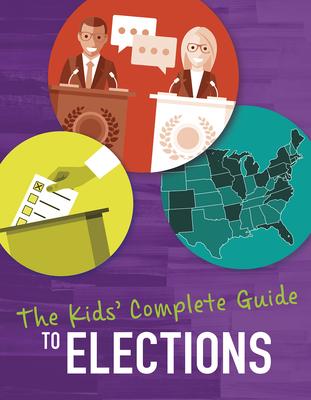 The Kids'Complete Guide to Elections