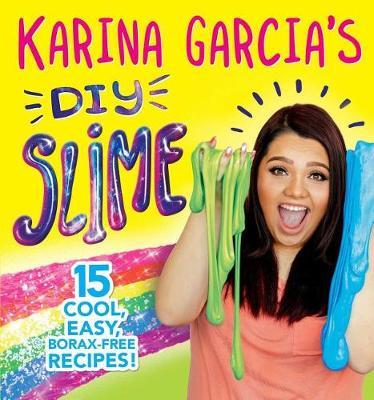 Karina Garcia'S Diy Slime - BookMarket