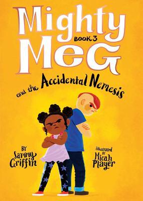 Mighty Meg 03 Accidental Nemesis