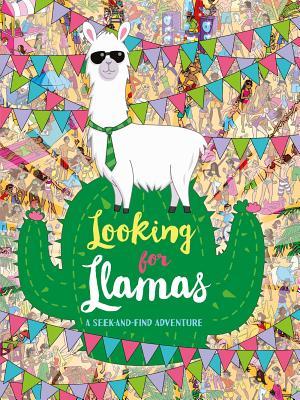 Looking for Llamas : A Seek-And-Find Adventure - BookMarket