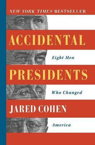 Accidental Presidents : Eight Men Who Changed America