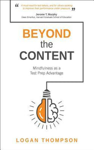 Beyond the Content : Mindfulness as a Test Prep Advantage
