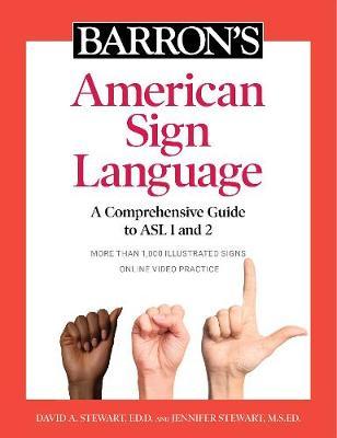 Barron's American Sign Language : A Comprehensive Guide to ASL 1 and 2 with Online Video Practice