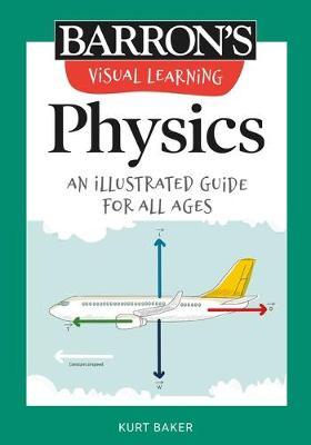 Visual Learning: Physics : An Illustrated Guide for All Ages