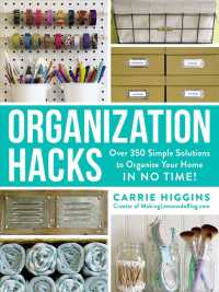 Organization Hacks : Over 350 Simple Solutions to Organize Your Home in No Time! - BookMarket