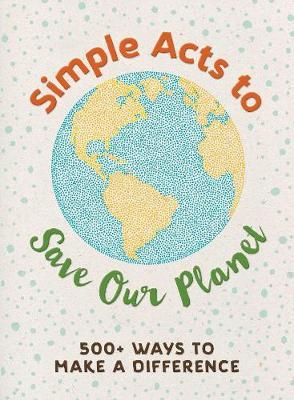 Simple Acts To Save Our Planet