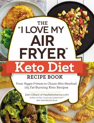 I Love Air Fryer Keto Diet Recipe Book