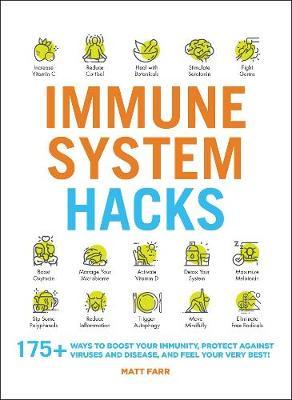 Immune System Hacks : 175+ Ways to Boost Your Immunity...