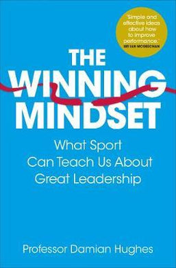 The Winning Mindset : What Sport Can Teach Us About Great Leadership - BookMarket