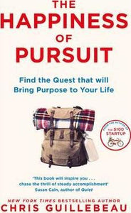The Happiness of Pursuit : Find the Quest that will Bring Purpose to Your Life - BookMarket