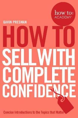 How To Sell With Complete Confidence - BookMarket