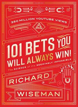 101 Bets You Will Always Win : The Science of the Seemingly Impossible