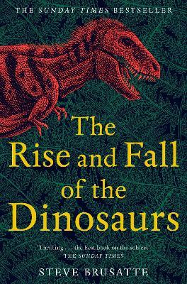 Rise And Fall Of Dinosaurs