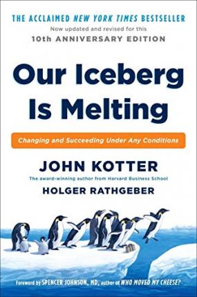 Our Iceberg is Melting : Changing and Succeeding Under Any Conditions (H) - BookMarket