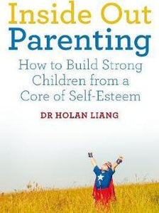 Inside Out Parenting : How to Build Strong Children from a Core of Self-Esteem - BookMarket