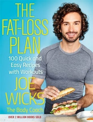 The Fat-Loss Plan : 100 Quick and Easy Recipes with Workouts - BookMarket