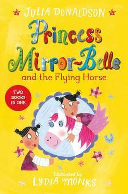 Princess Mirror-Belle and the Flying Horse : Princess Mirror-Belle Bind Up 3 - BookMarket