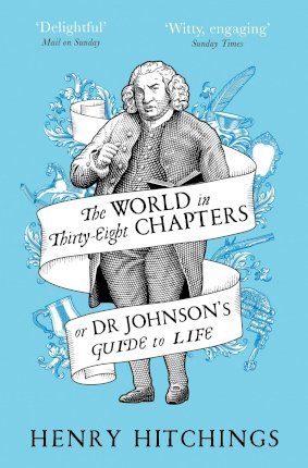 The World in Thirty-Eight Chapters or Dr Johnson's Guide to Life