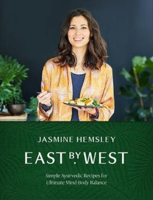 East by West : Simple Recipes for Ultimate Mind-Body Balance - BookMarket