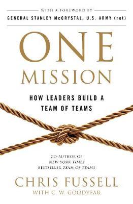 One Mission : How Leaders Build A Team Of Teams - BookMarket