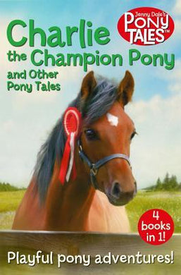 Charlie Champion Pony & Other Tales - BookMarket