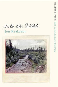 Picador Classics: Into the Wild