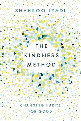 The Kindness Method : Changing Habits for Good - BookMarket