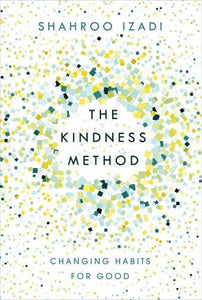 The Kindness Method : Changing Habits for Good - BookMarket