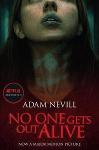 No One Gets Out Alive : Now a major NETFLIX film