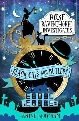 Rose Raventhorpe Investigates: Black Cats And Butlers : Book 1 - BookMarket