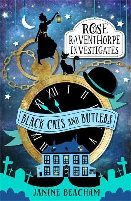 Rose Raventhorpe Investigates: Black Cats And Butlers : Book 1 - BookMarket