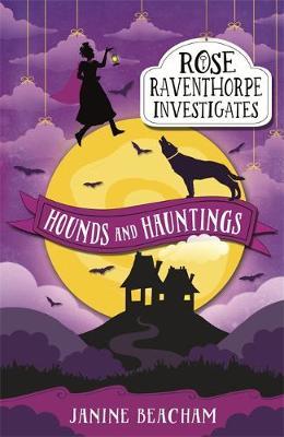Rose Raventhorpe Investigates: Hounds And Hauntings : Book 3 - BookMarket