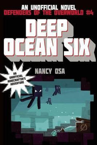 Deep Ocean Six : Defenders of the Overworld #4