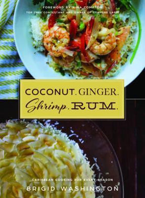 Coconut. Ginger. Shrimp. Rum. : Caribbean Flavors for Every Season - BookMarket
