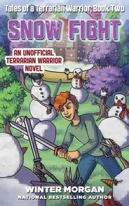 Snow Fight : Tales of a Terrarian Warrior, Book Two