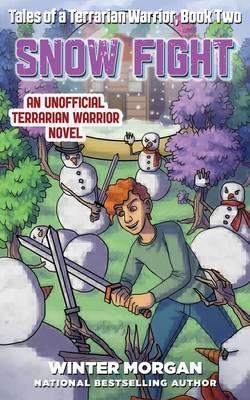 Snow Fight : Tales of a Terrarian Warrior, Book Two