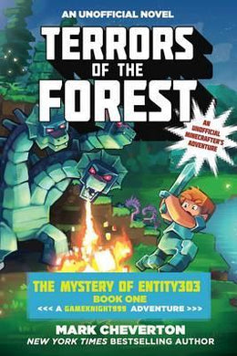 Terrors of the Forest : The Mystery of Entity303 Book One: A Gameknight999 Adventure: An Unofficial Minecrafter?s Adventure - BookMarket