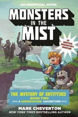 Monsters in the Mist : The Mystery of Entity303 Book Two: A Gameknight999 Adventure: An Unofficial Minecrafter's Adventure - BookMarket