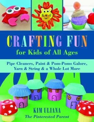 Crafting Fun For Kids Of All Ages