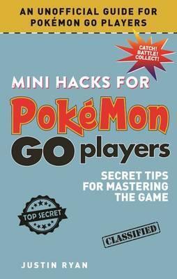 Pokemon Go Mini Hacks: Secret Tips Mastering Game