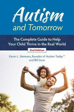 Autism and Tomorrow : The Complete Guide to Helping Your Child Thrive in the Real World - BookMarket