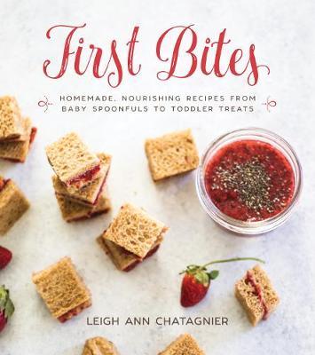 First Bites: Recipes From Baby 2 Toddler