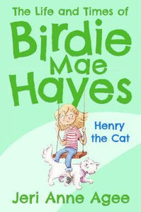 Henry the Cat : The Life and Times of Birdie Mae Hayes #2