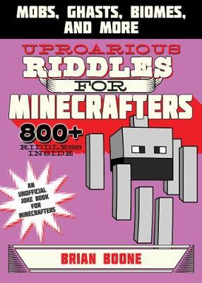 Uproarious Riddles For Minecrafters