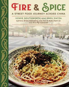 Chinese Street Food : Small Bites, Classic Recipes, and Harrowing Tales Across the Middle Kingdom
