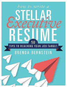 How to Write a Stellar Executive Resume : 50 Tips to Reaching Your Job Target - BookMarket
