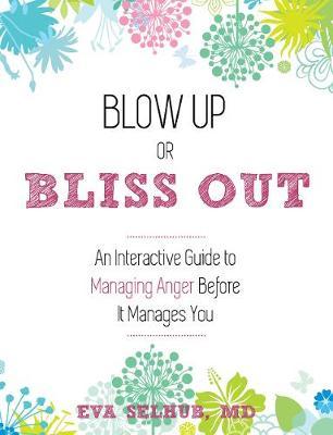 The Stress Management Handbook : A Practical Guide to Staying Calm, Keeping Cool, and Avoiding Blow-Ups